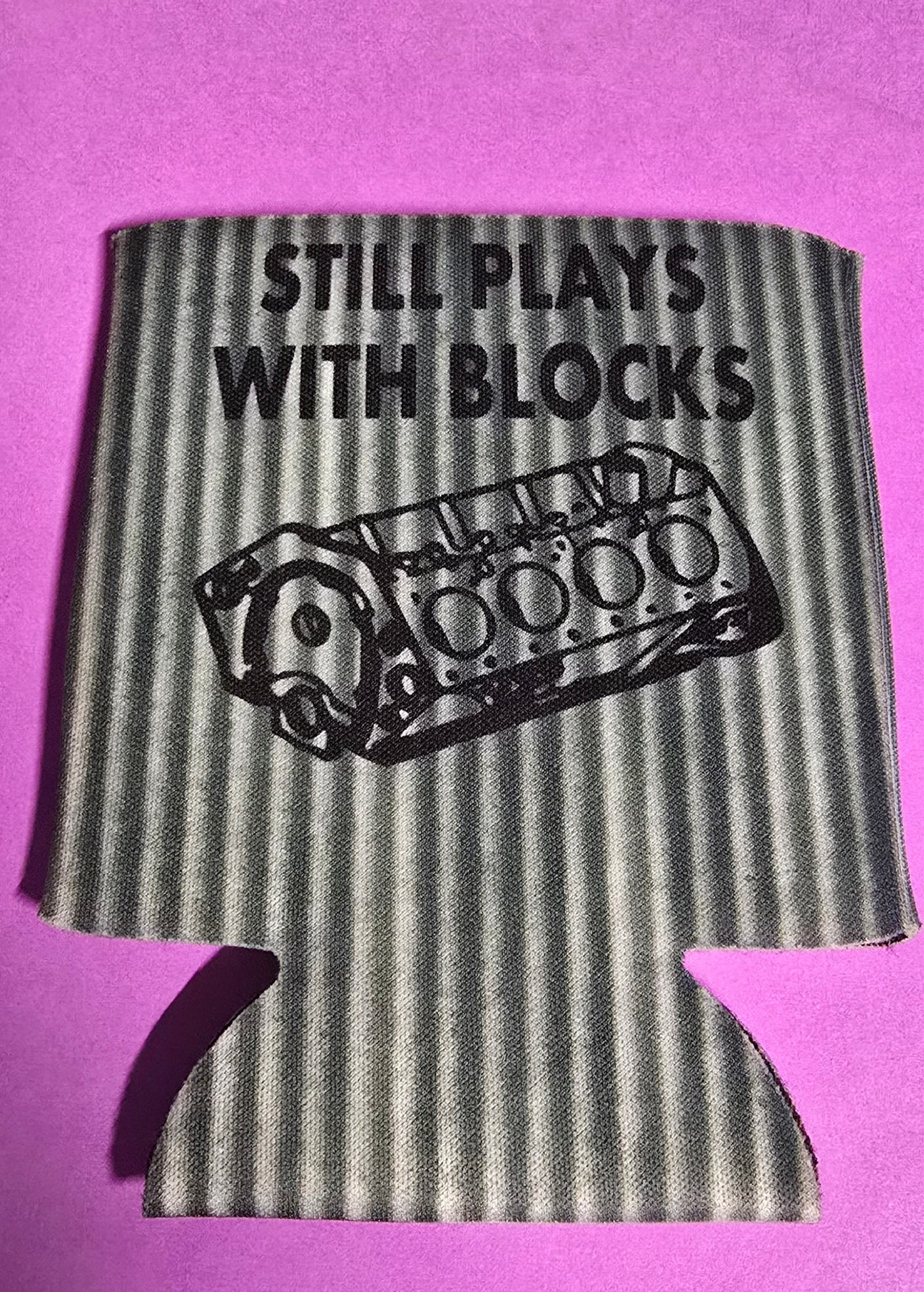 Still Plays with Blocks - can Koozie