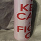 Keep calm and Fight on