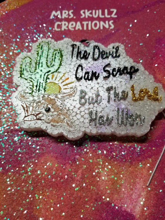 Devil can scrap but the Lord has won