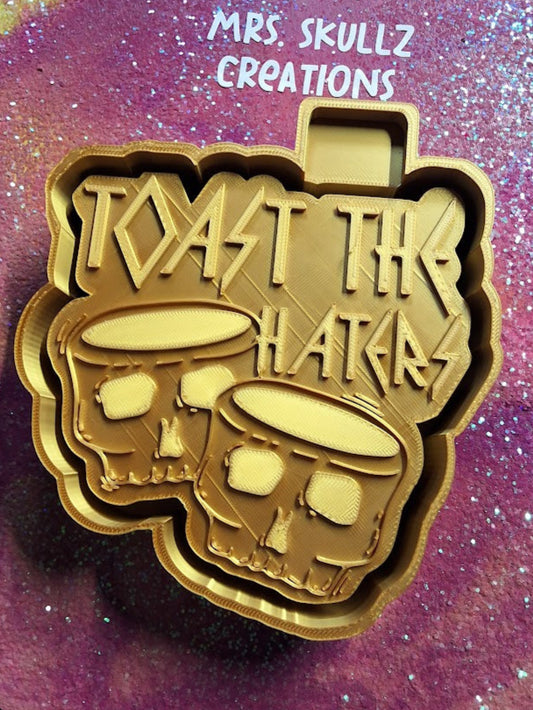 Toast the Haters Mold
